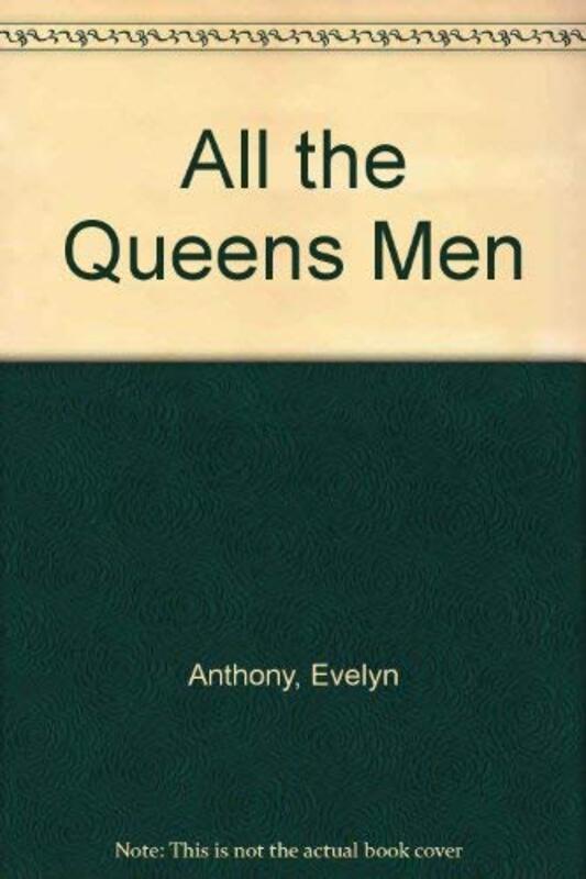 Book cover for "All the Queens Men" by Evelyn Anthony