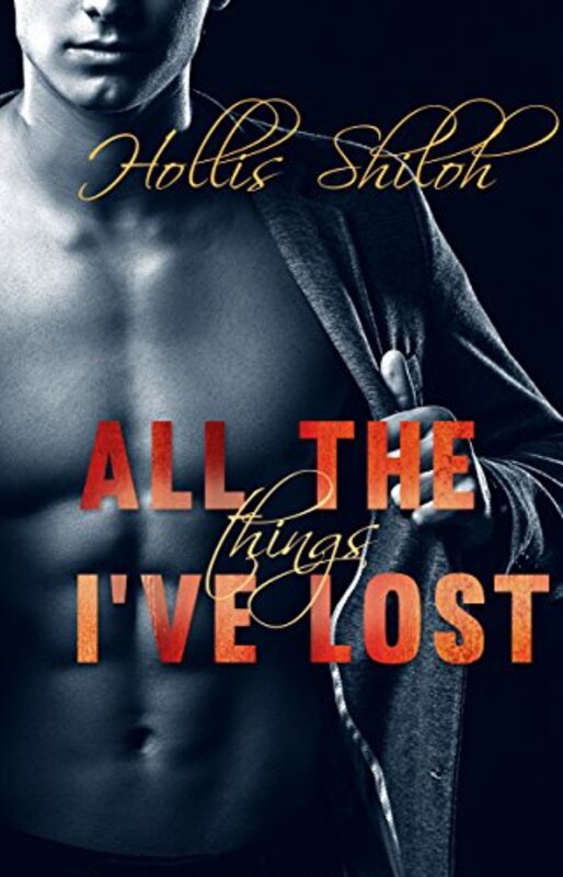 Book cover for "All the Things I've Lost" by Hollis Shiloh