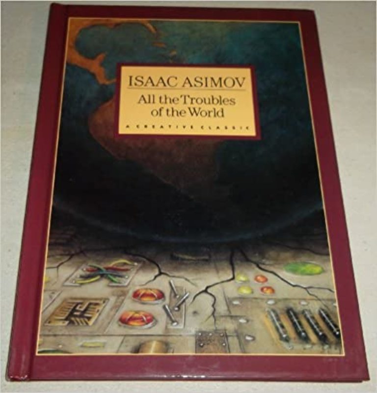 Book cover for "All the Troubles of the World" by Isaac Asimov