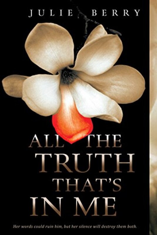 Book cover for "All the Truth That's in Me" by Julie Gardner Berry