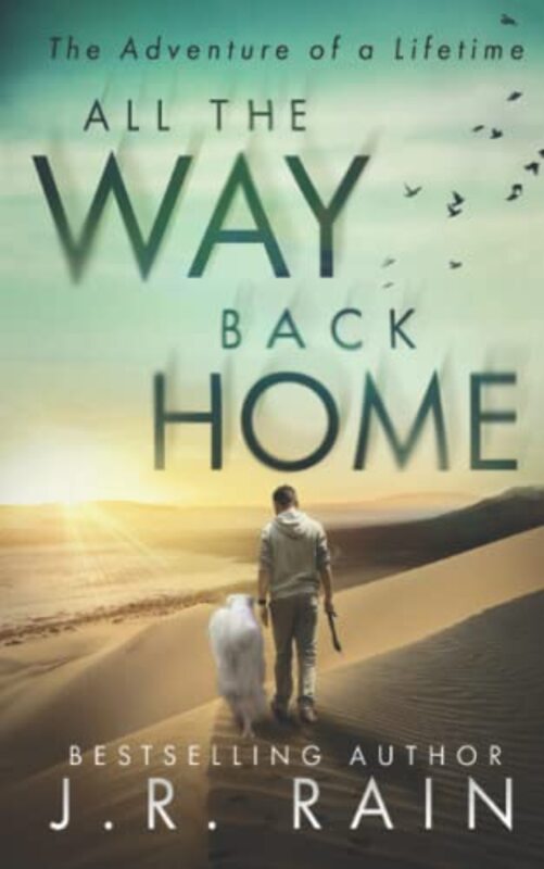 Book cover for "All the Way Back Home" by J R Rain