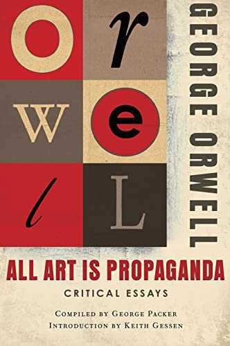 Book cover for "All Art Is Propaganda" by George Orwell