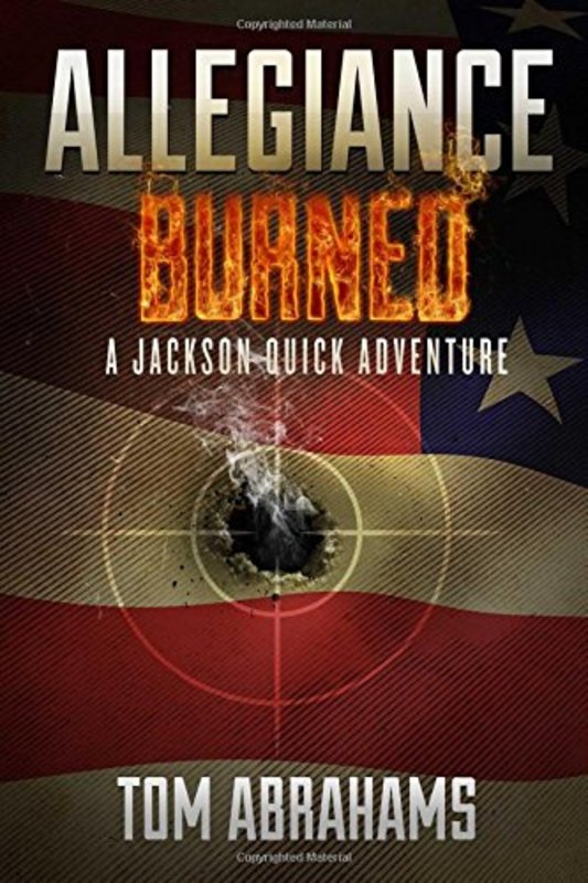 Book cover for "Allegiance Burned" by Tom Abrahams