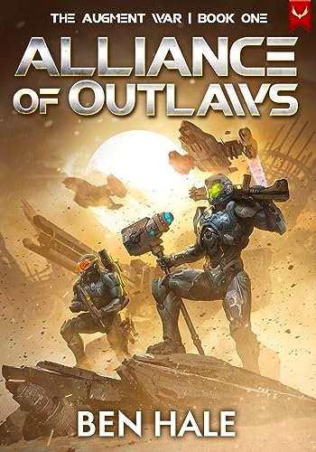 Book cover for "Alliance of Outlaws" by Ben Hale