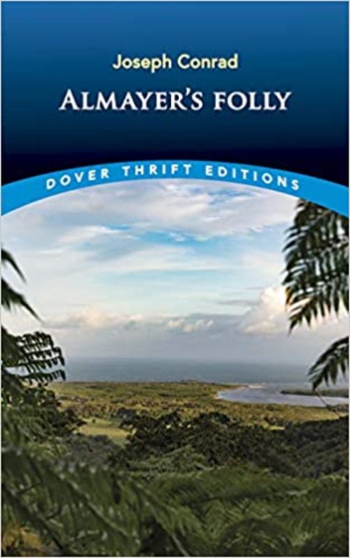 Book cover for "Almayer's Folly" by Joseph Conrad