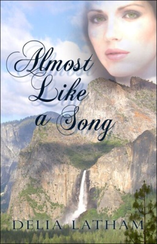 Book cover for "Almost Like a Song" by Delia Latham