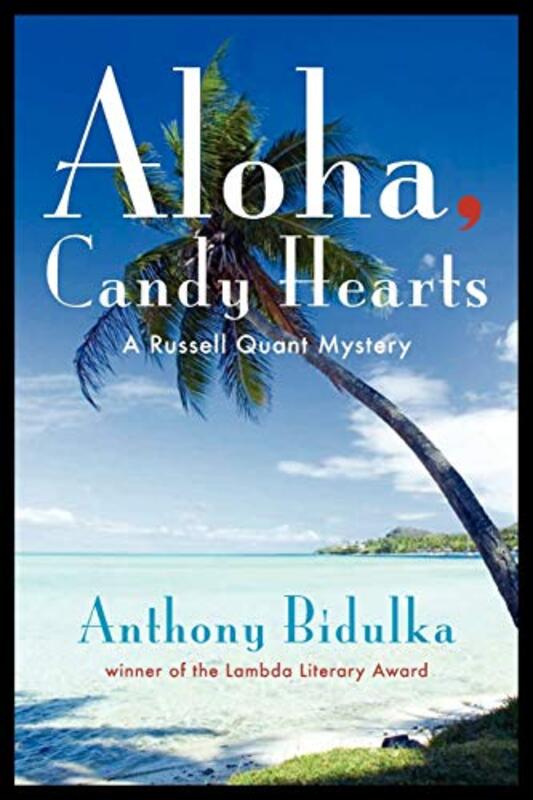 Book cover for "Aloha Candy Hearts" by Anthony Bidulka