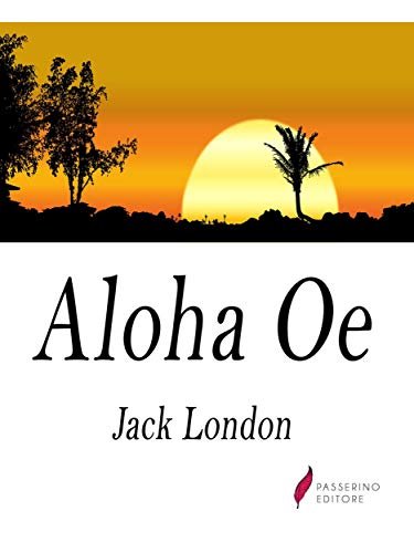 Book cover for "Aloha OE" by Jack London