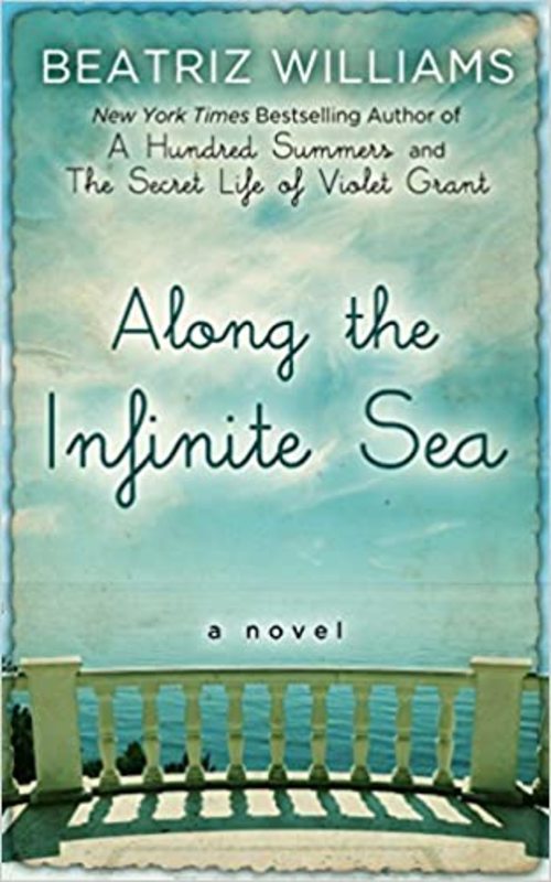 Book cover for "Along the Infinite Sea" by Beatriz Williams