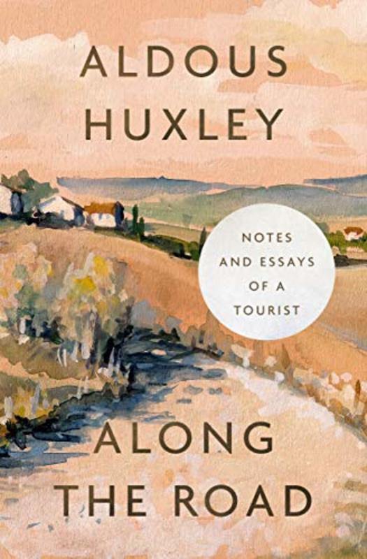 Book cover for "Along the Road" by Aldous Huxley