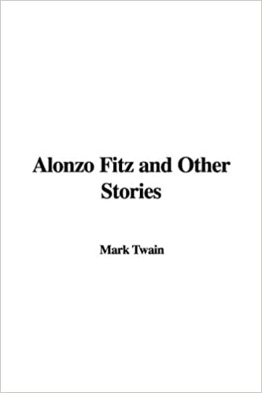 Book cover for "Alonzo Fitz and Other Stories"