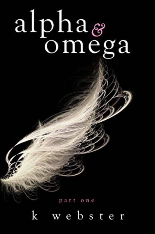 Book cover for "Alpha & Omega" by K. Webster
