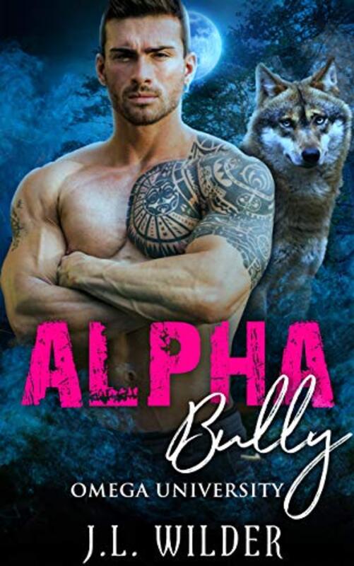 Book cover for "Alpha Bully" by JL Wilder