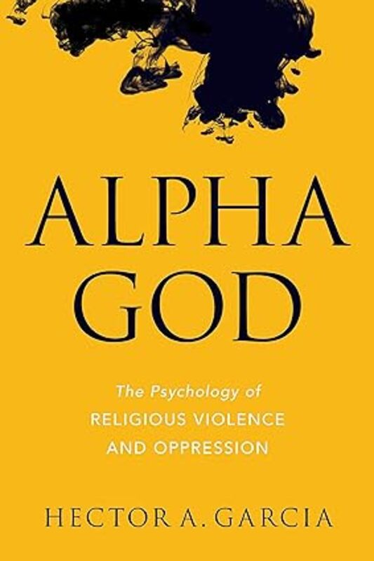 Book cover for "Alpha God" by Hector A. Garcia