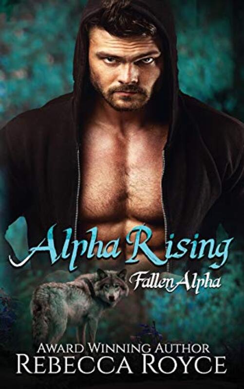 Book cover for "Alpha Rising" by Rebecca Royce