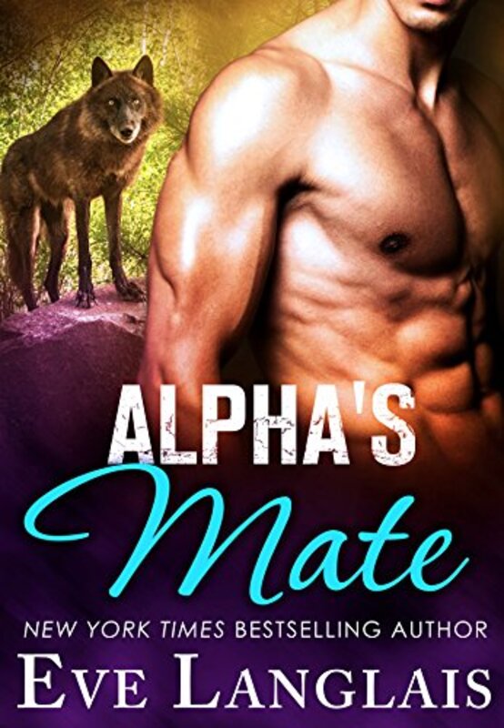 Book cover for "Alpha's Mate" by Eve Langlais