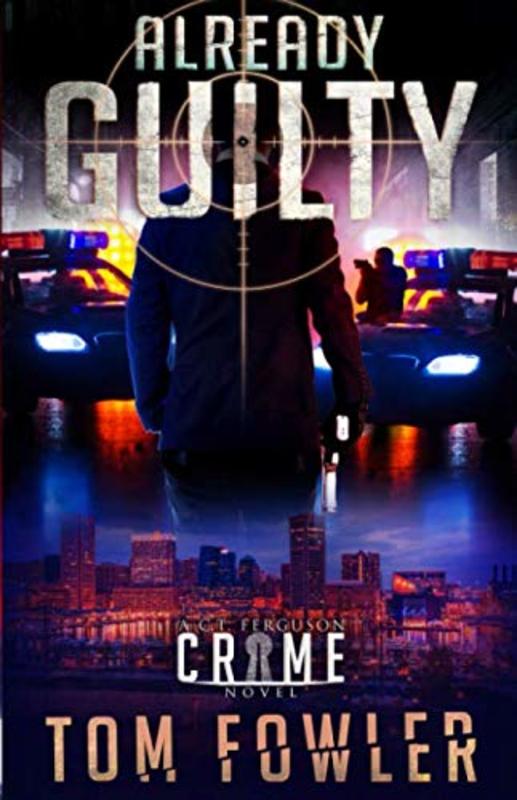 Book cover for "Already Guilty" by Tom Fowler