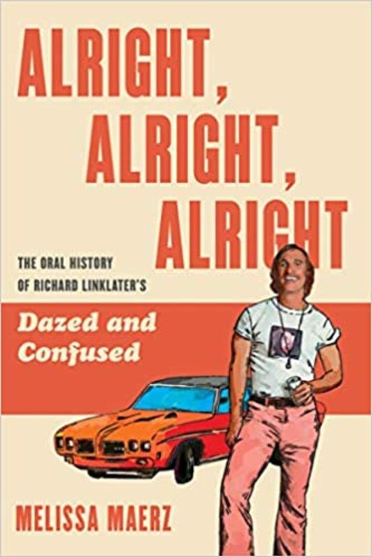 Book cover for "Alright, Alright, Alright" by Melissa Maerz
