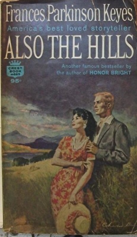 Book cover for "Also the Hills" by Frances Parkinson Keyes
