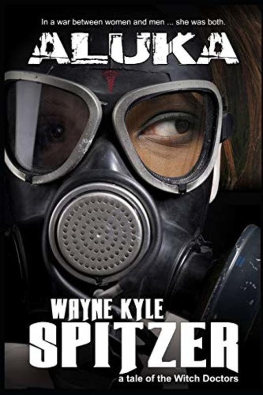 Book cover for "Aluka" by Wayne Kyle Spitzer