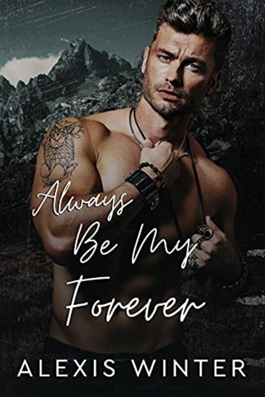 Book cover for "Always Be My Forever" by Alexis Winter