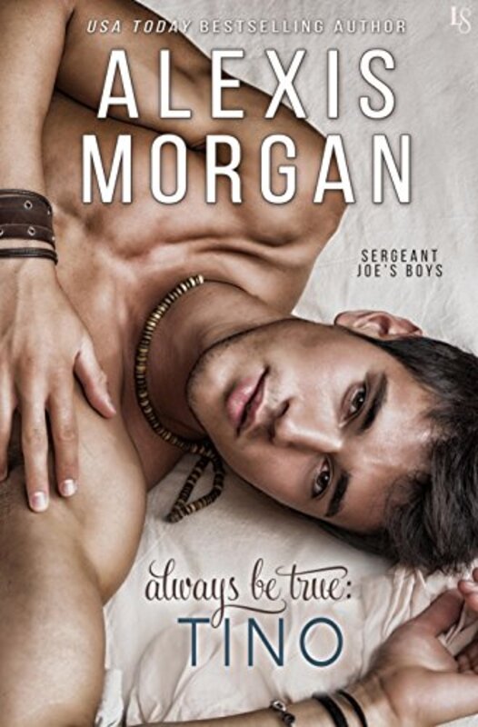 Book cover for "Always Be True: Tino" by Alexis Morgan