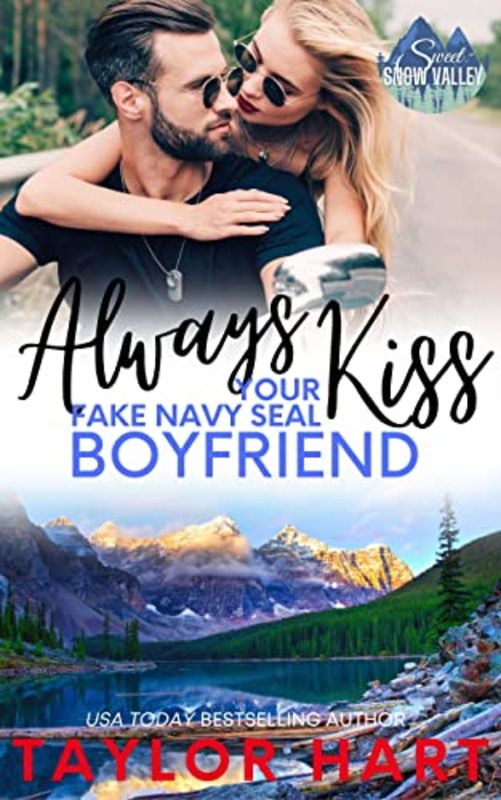 Book cover for "Always Kiss Your Fake Navy SEAL Boyfriend" by Taylor Hart
