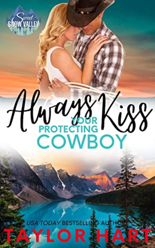 Book cover for "Always Kiss Your Protecting Cowboy" by Taylor Hart