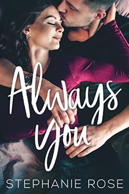 Book cover for "Always You" by Stephanie Rose