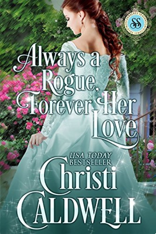 Book cover for "Always a Rogue, Forever Her Love" by Christi Caldwell