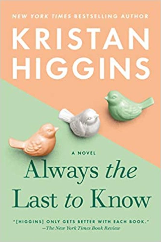 Book cover for "Always the Last to Know" by Kristan Higgins