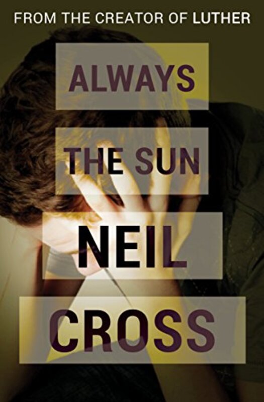 Book cover for "Always the Sun" by Neil Cross