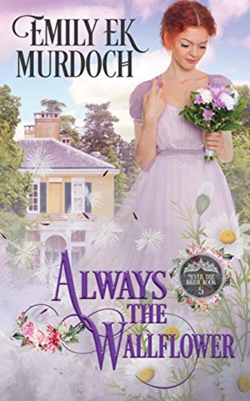 Book cover for "Always the Wallflower" by Emily EK Murdoch