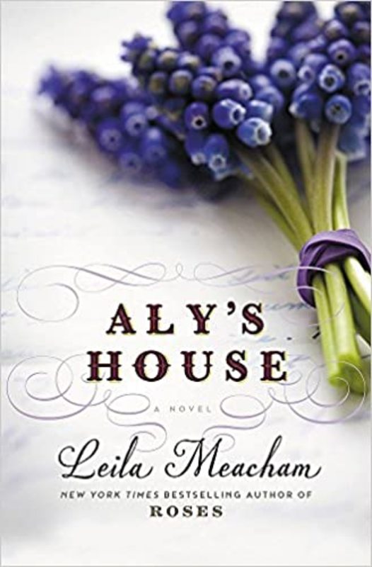Book cover for "Aly's House" by Leila Meacham