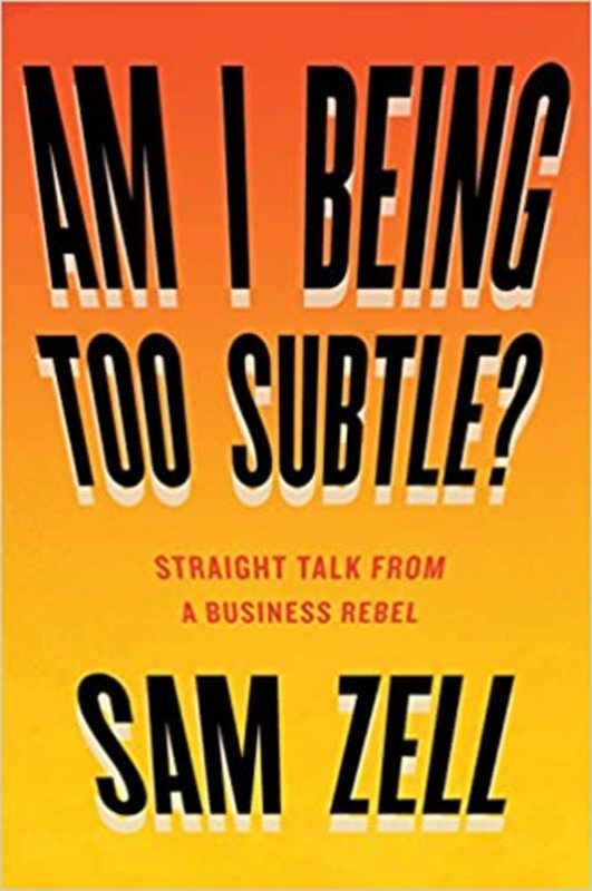 Book cover for "Am I Being Too Subtle?" by Sam Zell