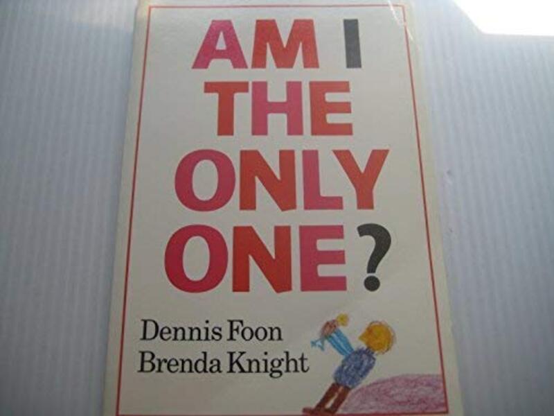 Book cover for "Am I the Only One?" by Dennis Foon