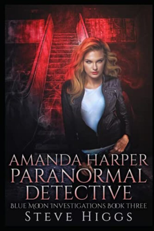 Book cover for "Amanda Harper Paranormal Detective" by Steve Higgs