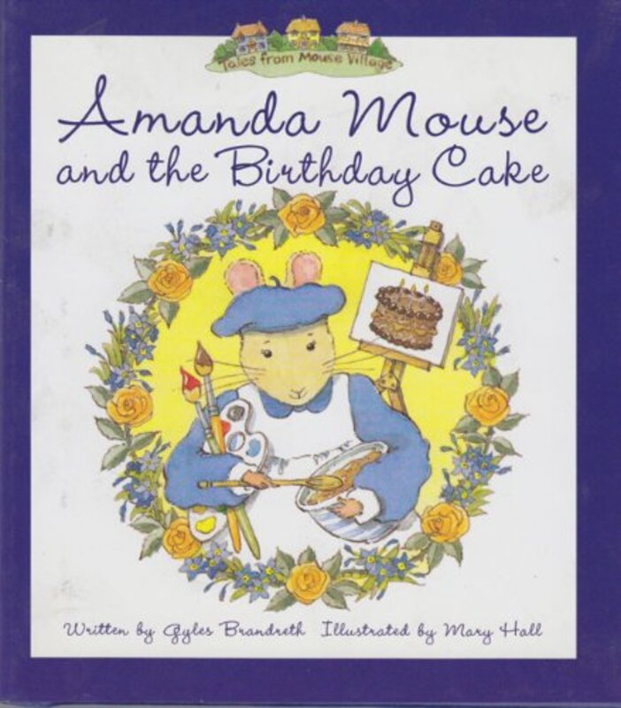 Book cover for "Amanda Mouse and the Birthday Cake" by Gyles Brandreth