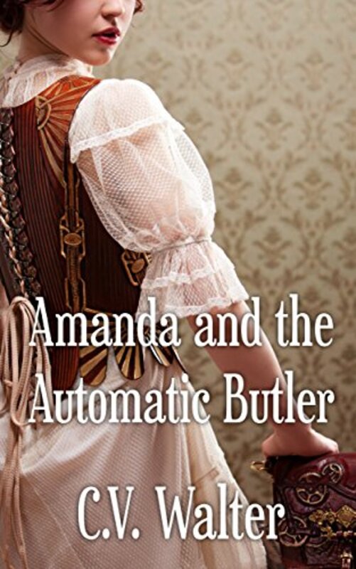 Book cover for "Amanda and the Automatic Butler" by CV Walter