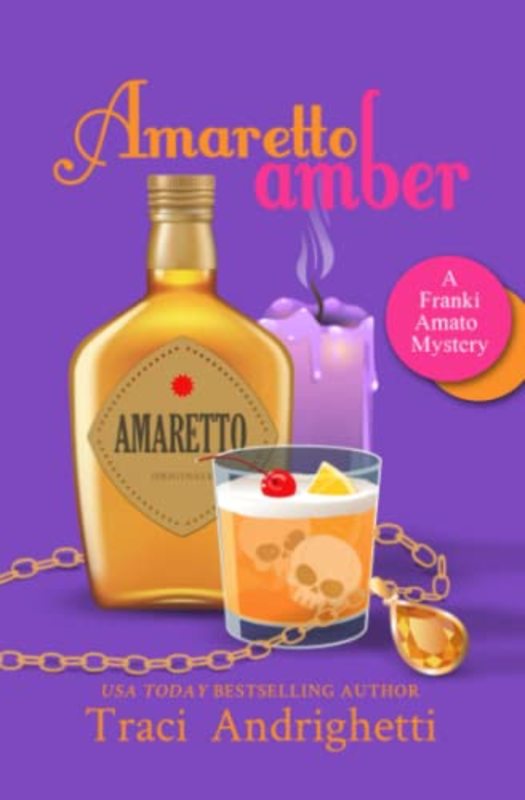 Book cover for "Amaretto Amber" by Traci Andrighetti