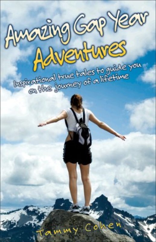 Book cover for "Amazing Gap Year Adventures" by Tamar Cohen