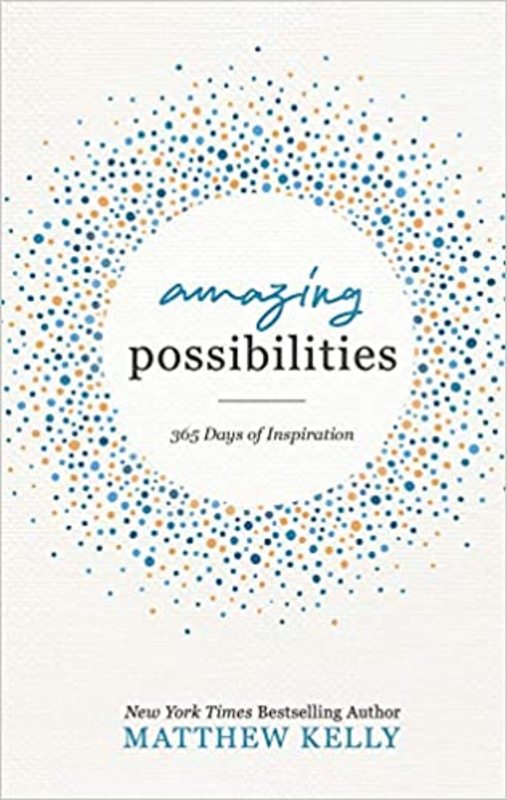 Book cover for "Amazing Possibilities" by Matthew Kelly