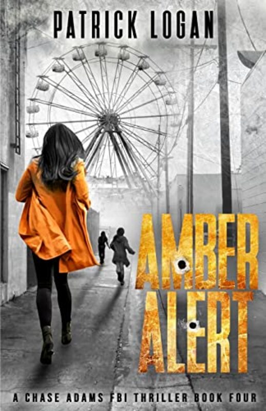 Book cover for "Amber Alert" by Patrick Logan