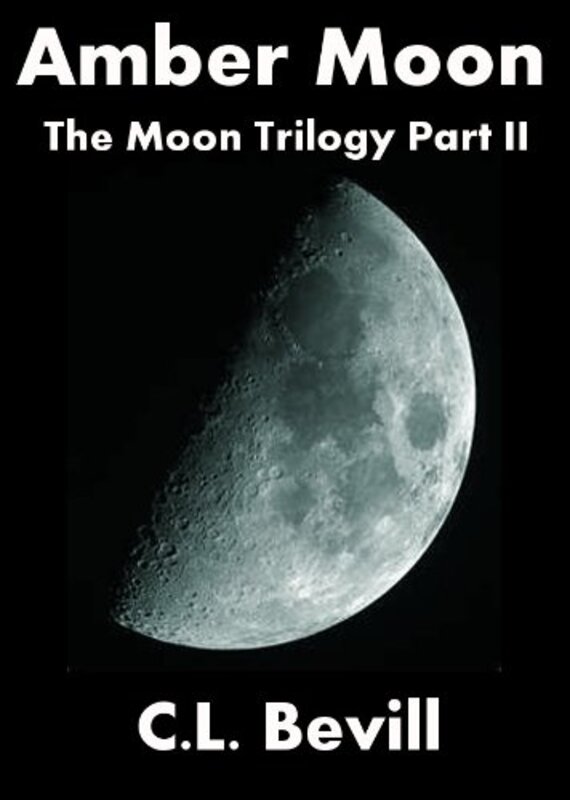 Book cover for "Amber Moon" by CL Bevill