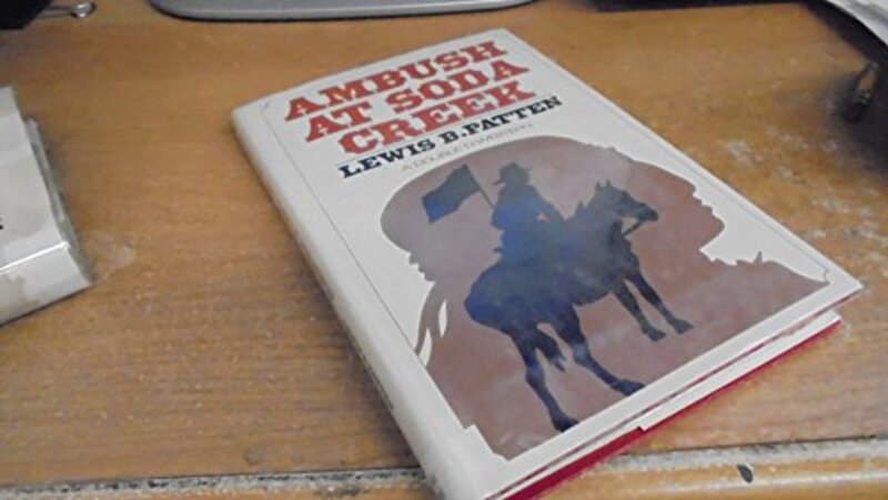 Book cover for "Ambush at Soda Creek" by Lewis B Patten