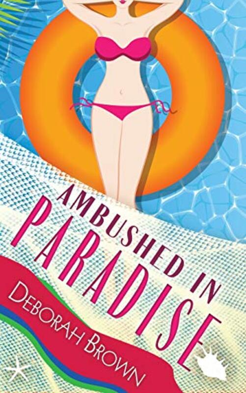 Book cover for "Ambushed in Paradise" by Deborah Brown