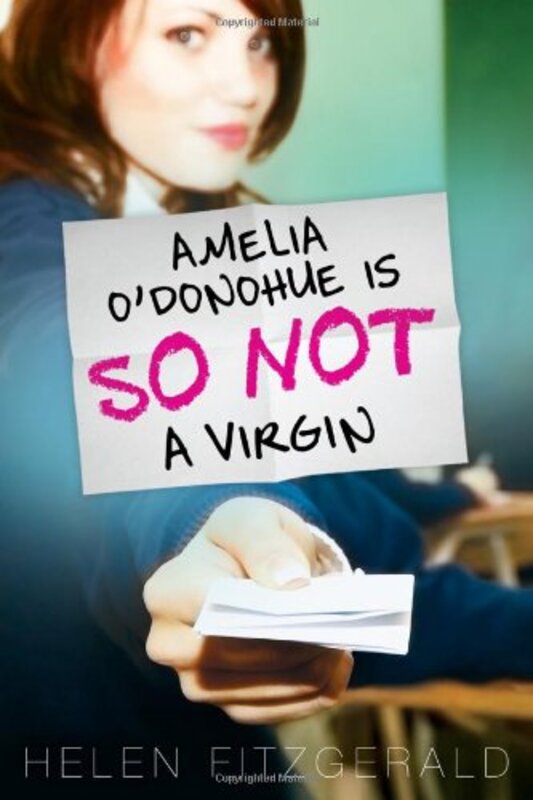 Book cover for "Amelia O'Donohue Is So Not a Virgin" by Helen Fitzgerald