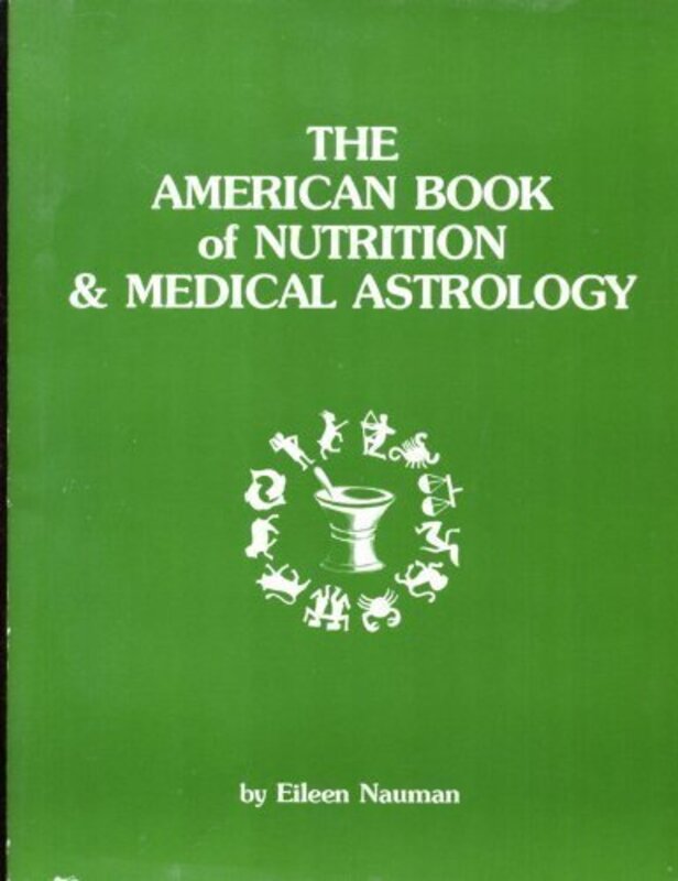 Book cover for "American Book of Nutrition and Medical Astrology" by Eileen Nauman