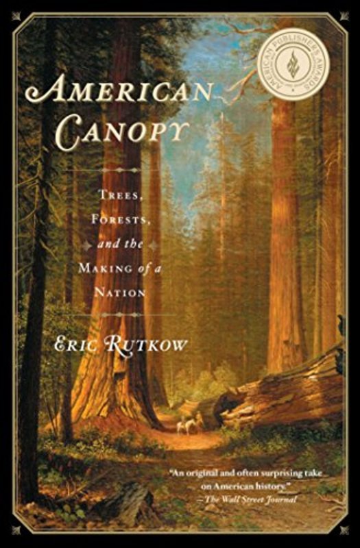 Book cover for "American Canopy" by Eric Rutkow