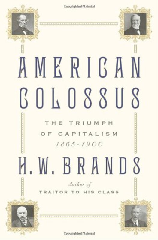 Book cover for "American Colossus" by HW Brands